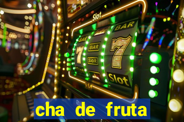 cha de fruta estrela stardew valley id stardew valley